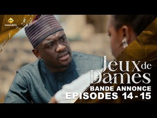 Série - Jeux de Dames - Saison 1 - Épisodes 14 - 15 - Bande Annonce