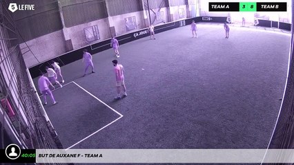 But de Auxane F - Team A