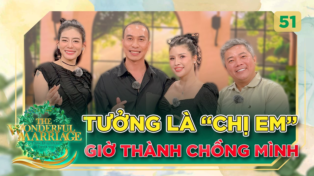 Cuộc Hôn Nhân Tuyệt Vời - Tập 51