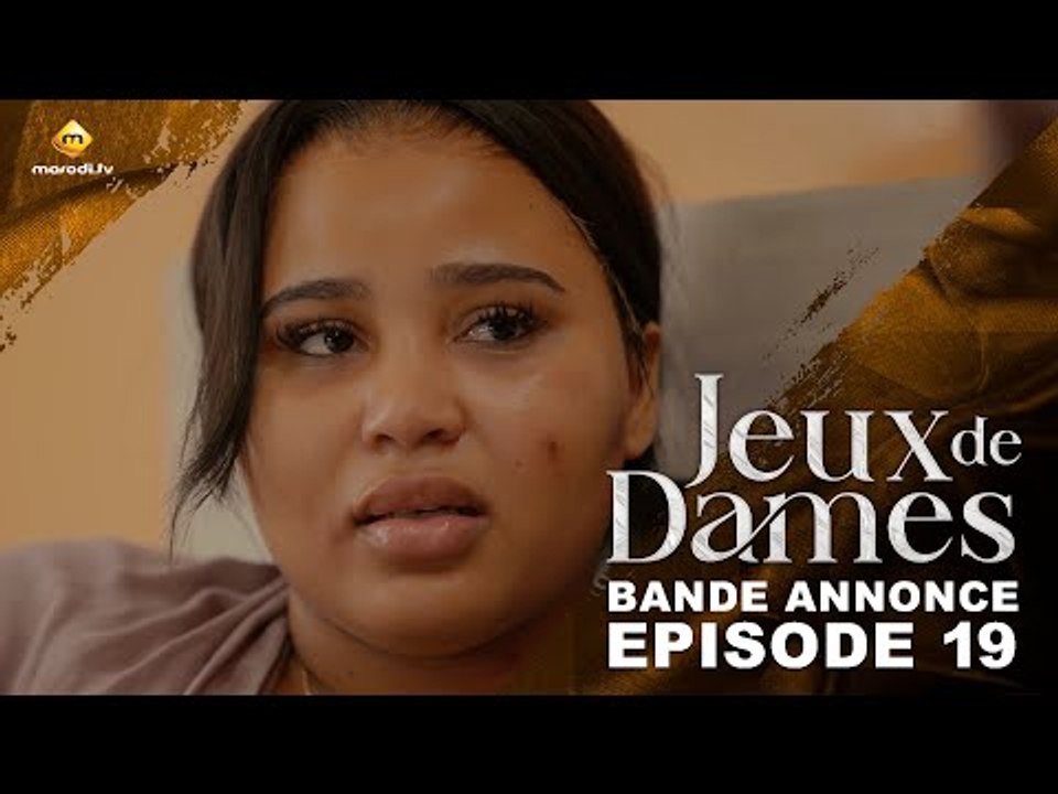 Série - Jeux de Dames - Saison 1 - Épisode 19 - Bande Annonce