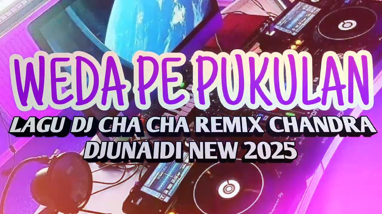 LAGU DJ CHA CHA REMIX🌴WEDA PE PUKULAN CHANDRA DJUNAIDI NEW 2025