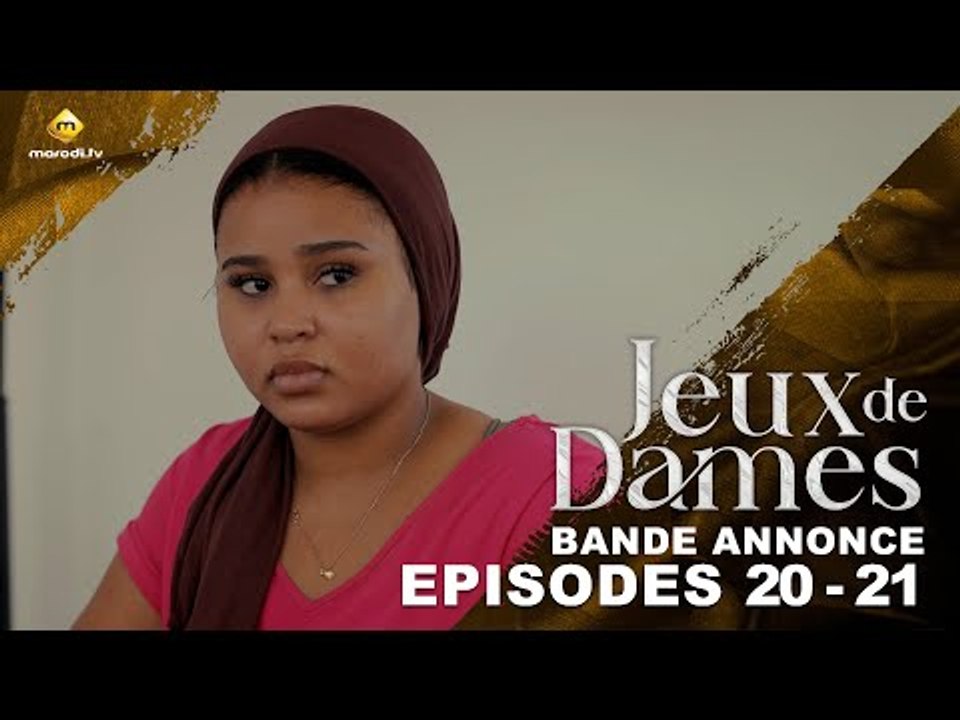 Série - Jeux de Dames - Saison 1 - Épisode 20/21 - Bande Annonce