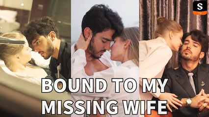 Bound to My Missing Wife (2024) - Full Movie 🎬