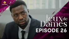Série - Jeux de Dames - Saison 1 - Episode 26 - VOSTFR