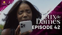 Série - Jeux de Dames - Saison 1 - Episode 42 - VOSTFR