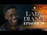 Série - Lady Diama - Saison 1 - Episode 39 - VOSTFR
