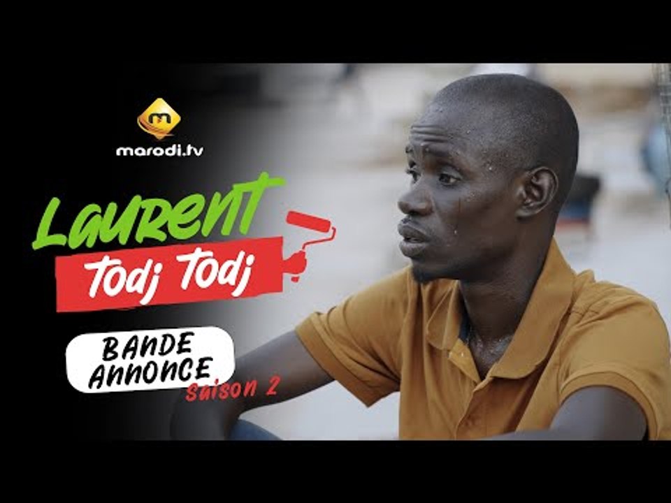 Série - Saison 2 - Laurent TODJ TODJ - Bande annonce