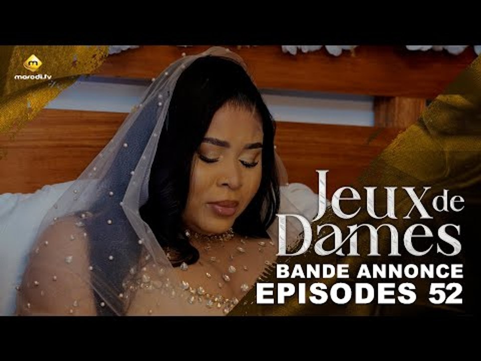 Série - Jeux de Dames - Saison 1 - Épisode 52 - Bande Annonce