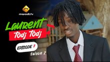 Série - Saison 2 - Laurent TODJ TODJ - Episode 07