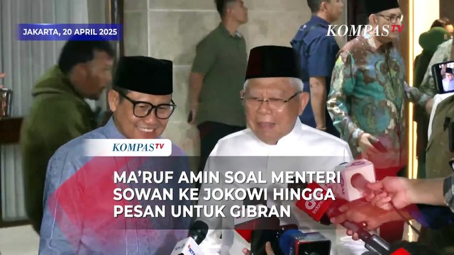 [FULL] Maruf Amin Respons Menteri Sowan ke Jokowi hingga Pesan untuk Wapres Gibran