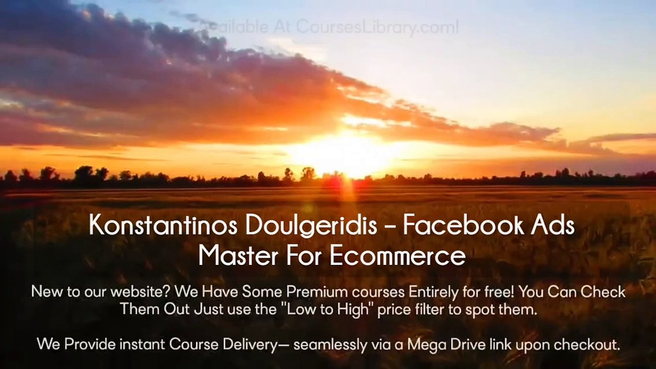 Konstantinos Doulgeridis – Facebook Ads Master For Ecommerce (Available At Courseslibrary.com)