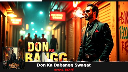Don Ka Dabangg Swagat (New Hindi Song) #don #gangster #mafia