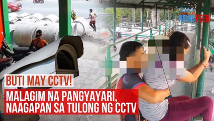 BUTI MAY CCTV! Malagim na pangyayari, naagapan sa tulong ng CCTV | GMA Integrated Newsfeed