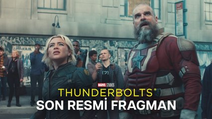 Thunderbolts Çıkış Fragmanı - Heyecan Dolu Süreç Başlıyor! ⚡