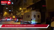 Zeytinburnu'nda eşini silahla vurdu, intihar etti
