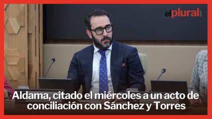 Aldama, citado este miércoles a un acto de conciliación con Sánchez, Torres, Montero y Cerdán