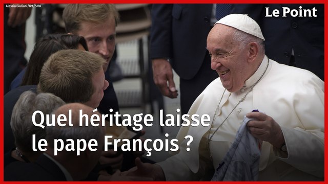Quel héritage laisse le pape François ?