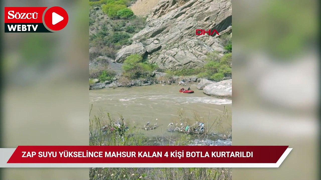 Zap Suyu yükselince mahsur kalan 4 kişi botla kurtarıldı
