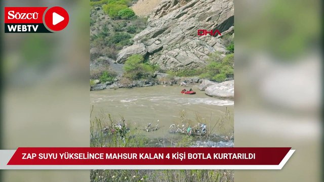 Zap Suyu yükselince mahsur kalan 4 kişi botla kurtarıldı