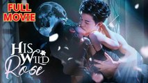 His Wild Rose - Full Short Series