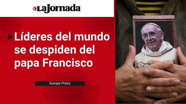 Líderes internacionales se despiden del papa Francisco