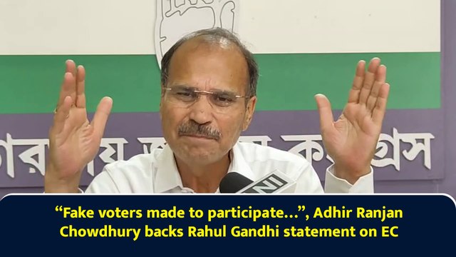 “Fake voters made to participate…”, Adhir Ranjan Chowdhury backs Rahul Gandhi statement on EC