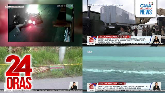 24 Oras: (Part 2) Motorcycle taxi rider, sinaksak ng 'di bababa sa 10 beses ng pasahero; NMESIS mobile anti-ship missile system ng Amerika, iiwan sa Pilipinas; PNP: Pinaslang na negosyanteng Chinese at driver, 10 araw na itinago sa mala-scam hub..., atbp.
