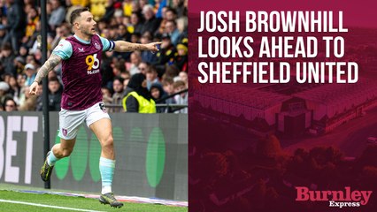 Josh Brownhill looks ahead to Sheffield United fixture