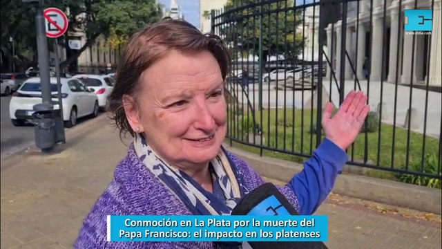 Conmoción en La Plata por la muerte del Papa Francisco: el impacto en los platenses
