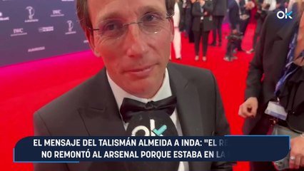 El mensaje del talismán Almeida a Inda: "El Real Madrid no remontó al Arsenal porque estaba en La Paloma"