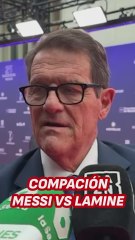 Capello y su tajante respuesta sobre Messi y Lamine Yamal