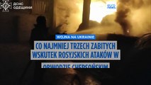 Rosyjski atak w obwodzie chersońskim, trzy ofiary