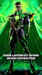 Green Lantern est devenu un dieu destructeur !
