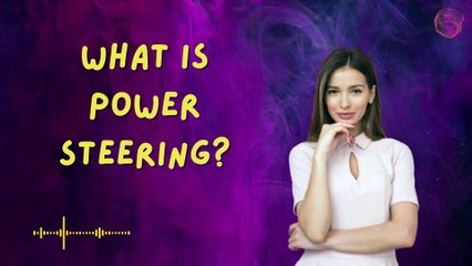 What is Power Steering?