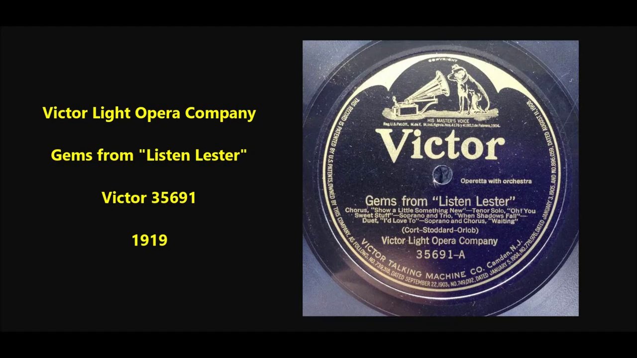 Victor Light Opera Company - Listen Lester (1919) - Vídeo Dailymotion
