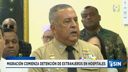 Advierten que todo extranjero que no justifique estatus migratorio regular en hospitales, será repatriado | Emisión Estelar SIN con Alicia Ortega