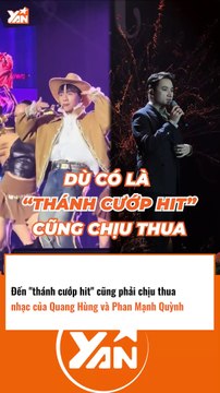 Thánh cướp hit cũng phải chịu thua nhạc của Quang Hùng và Phan Mạnh Quỳnh