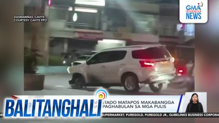 Chinese nat'l, arestado matapos makabangga ng 2 sasakyan at makipaghabulan sa mga pulis | Balitanghali