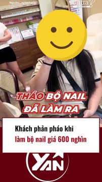 Khách tranh cãi khi làm bộ nail gần 600k