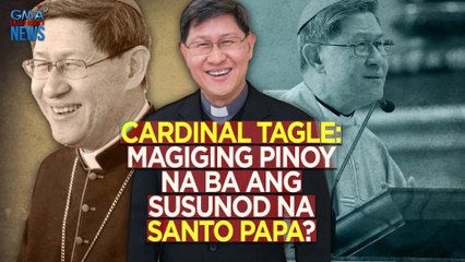 Cardinal Tagle — Magiging Pinoy na ba ang susunod na Santo Papa? | Need To Know