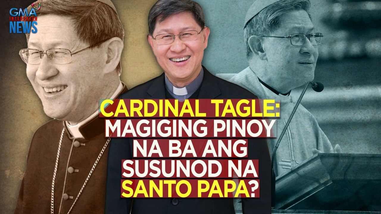 Cardinal Tagle — Magiging Pinoy na ba ang susunod na Santo Papa? | Need To Know