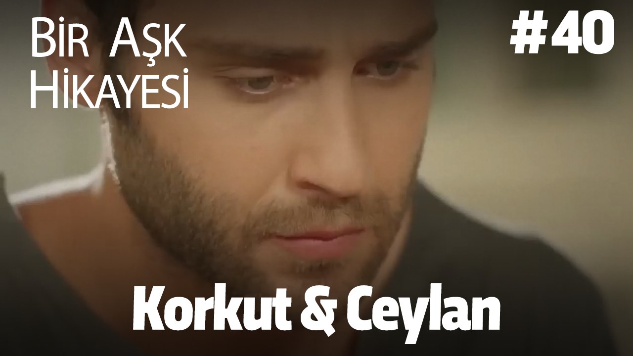 Baştan Sona Korkut & Ceylan #40