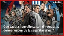 Que vaut la nouvelle saison d'« Andor », dernier espoir de la saga Star Wars ?