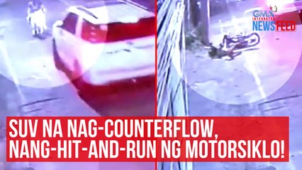SUV na nag-counterflow, nang-hit-and-run ng motorsiklo! | GMA Integrated Newsfeed