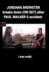 JORDANA BERWSTER break down ( on set ) after Paul walker’s accident