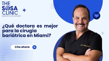 ¿Quién es el Mejor Cirujano Bariátrico de Miami para la Pérdida de Peso?