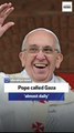 Church consultant: Pope called Gaza almost daily