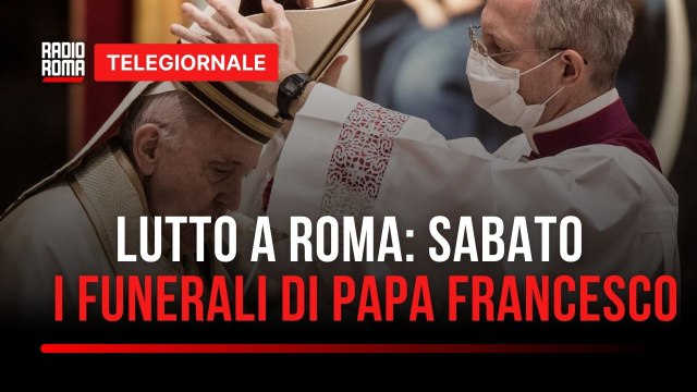 Roma in lutto per Papa Francesco, Sabato alle 10 i funerali