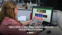 Completando 25 anos, jornal Amazônia consolida presença multiplataforma