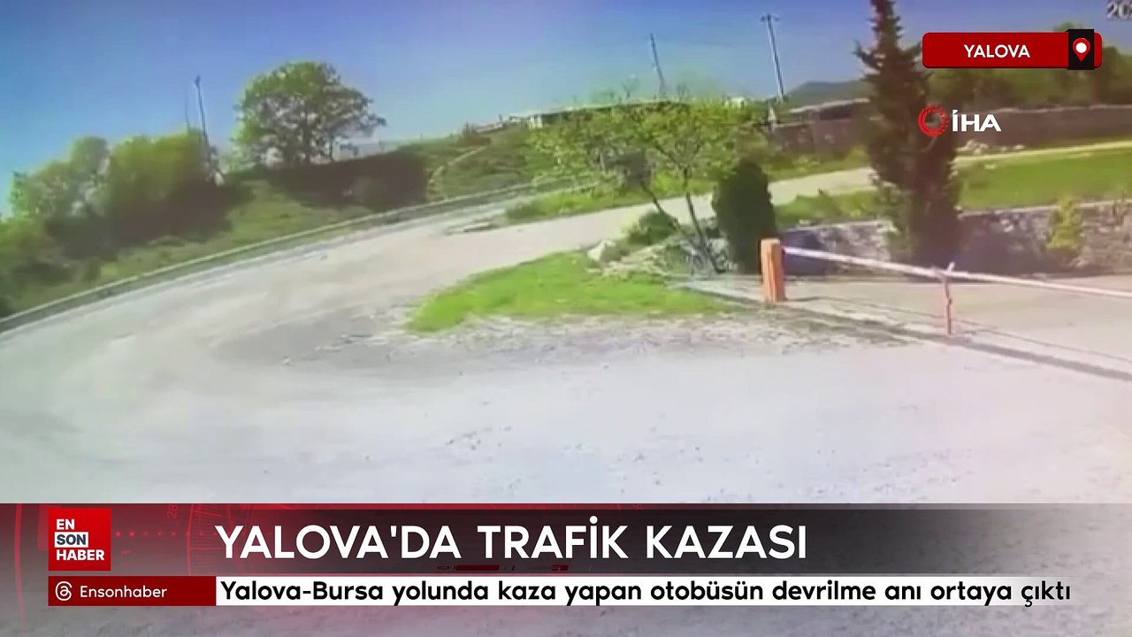 Yalova-Bursa yolunda kaza yapan otobüsün devrilme anı